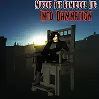 murder_the_homicidal_liu_-_into_damnation თამაშები